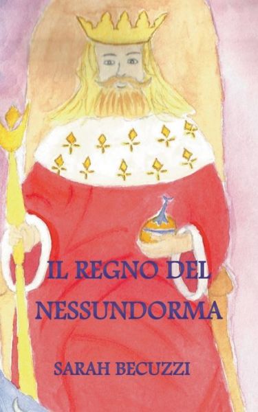 Cover for Becuzzi · Il regno del Nessundorma (Book) (2019)