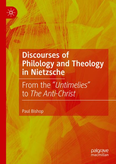 Cover for Paul Bishop · Discourses of Philology and Theology in Nietzsche (Book) (2023)