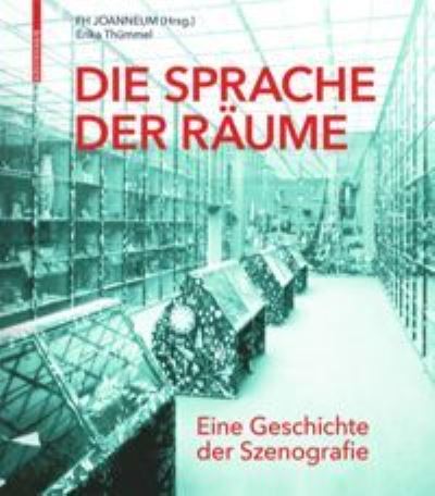 Erika Thummel · Die Sprache der Raume: Eine Geschichte der Szenografie (Hardcover Book) (2020)