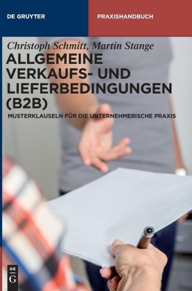 Allgemeine Verkaufs- und Liefer - Schmitt - Books -  - 9783110354713 - April 11, 2016