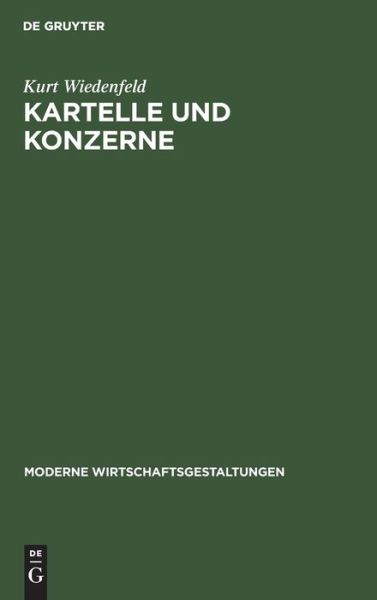 Cover for Kurt Wiedenfeld · Kartelle Und Konzerne (Hardcover Book) (1927)