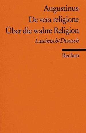 Cover for Aurelius Augustinus · Reclam UB 07971 August.Wahre Religion (Bog)