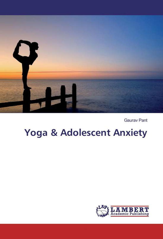 Cover for Pant · Yoga &amp; Adolescent Anxiety (Bog)