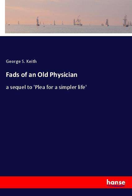 Cover for Keith · Fads of an Old Physician (Book)