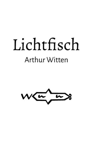 Cover for Witten · Lichtfisch (Book) (2020)