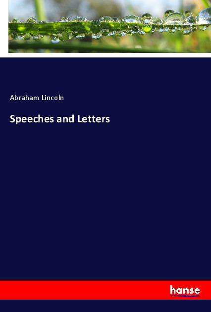 Speeches and Letters - Lincoln - Other -  - 9783348038713 - 