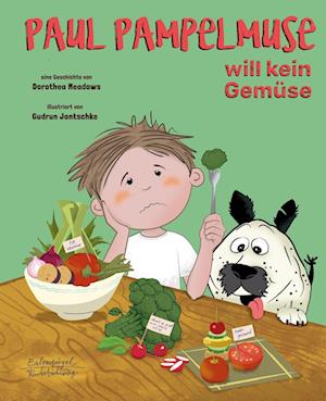 Cover for Dorothea Meadows · Paul Pampelmuse will kein Gemüse (Book) (2025)