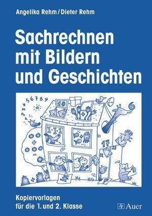 Cover for Angelika Rehm · Sachrechnen mit Bildern und Geschichten (Pamflet) (2005)