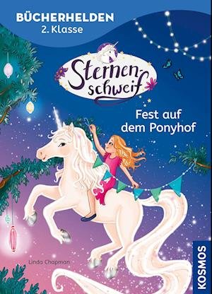 Sternenschweif, Bücherhelden 2. Klasse, Fest auf dem Ponyhof - Linda Chapman - Kirjat - Kosmos - 9783440178713 - maanantai 22. tammikuuta 2024