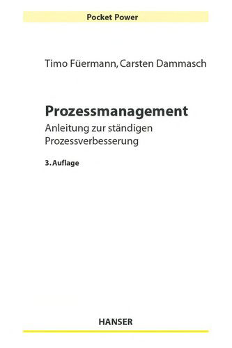 Prozessmanagem. 3.A. - PP012N:Fuermann - Książki - Carl Hanser Verlag GmbH & Co - 9783446415713 - 30 listopada 2008