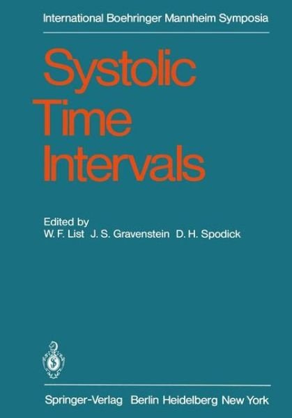 Cover for W F List · Systolic Time Intervals: International Symposium, Graz, Austria September 1-2, 1978 - International Boehringer Mannheim Symposia (Paperback Book) (1980)