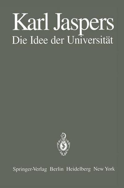 Cover for Karl Jaspers · Die Idee Der Universitat (Taschenbuch) [Reprint Der Erstausgabe Berlin 1946. edition] (1980)