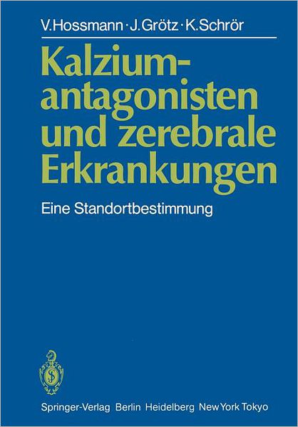 Cover for V. Hossmann · Kalziumantagonisten Und Zerebrale Erkrankungen (Paperback Book) [German edition] (1984)