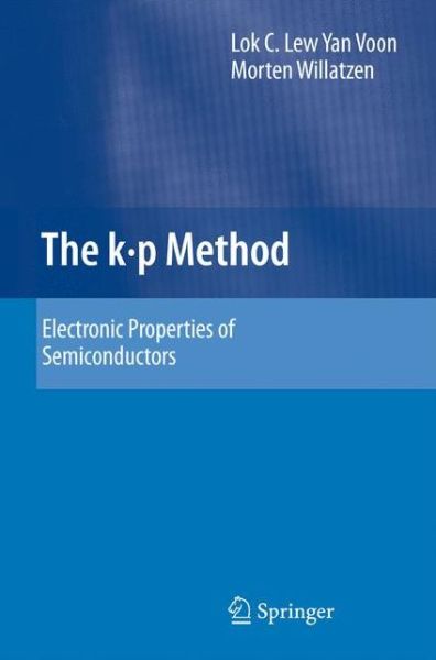 The K P Method - Lok C. Lew Yan Voon - Książki - Springer-Verlag Berlin and Heidelberg Gm - 9783540928713 - 23 czerwca 2009