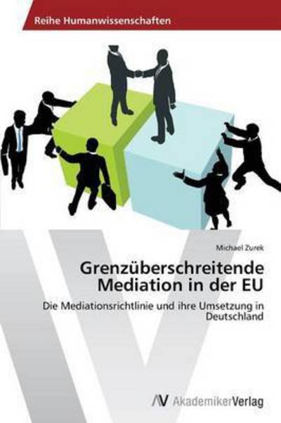 Cover for Zurek Michael · Grenzuberschreitende Mediation in Der Eu (Pocketbok) (2013)