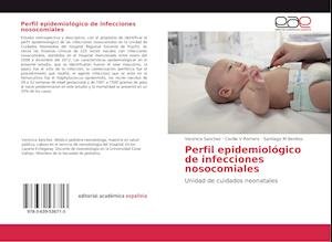 Cover for Sanchez · Perfil epidemiológico de infecc (Book)