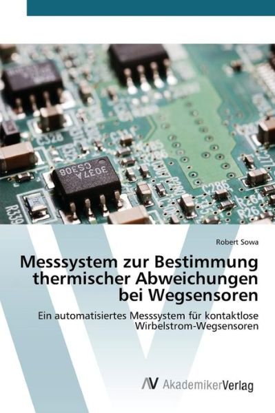 Cover for Sowa Robert · Messsystem Zur Bestimmung Thermischer Abweichungen Bei Wegsensoren (Paperback Book) (2015)