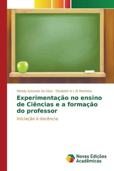Cover for M Martines Elizabeth a L · Experimentacao No Ensino De Ciencias E a Formacao Do Professor (Pocketbok) (2015)