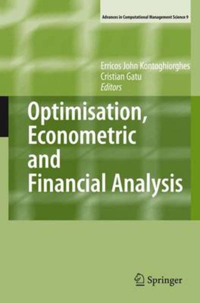 Cover for Erricos Kontoghiorghes · Optimisation, Econometric and Financial Analysis - Advances in Computational Management Science (Pocketbok) [Softcover reprint of hardcover 1st ed. 2007 edition] (2010)