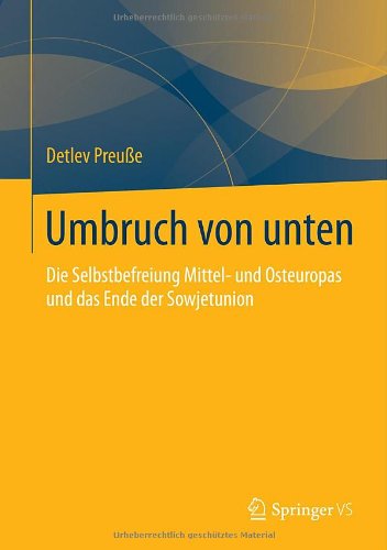 Cover for Detlev Preusse · Umbruch Von Unten: Die Selbstbefreiung Mittel- Und Osteuropas Und Das Ende Der Sowjetunion (Hardcover Book) [2014 edition] (2014)