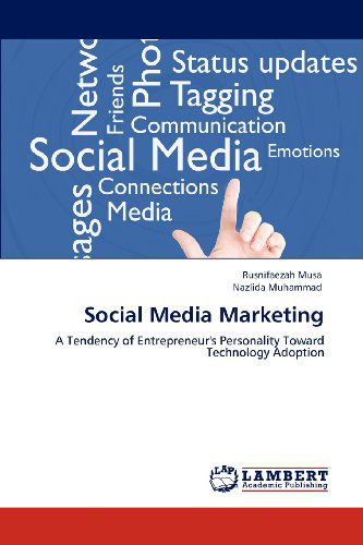 Cover for Nazlida Muhammad · Social Media Marketing: a Tendency of Entrepreneur's Personality Toward Technology Adoption (Paperback Book) (2012)