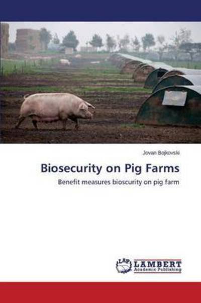 Cover for Bojkovski Jovan · Biosecurity on Pig Farms (Pocketbok) (2015)
