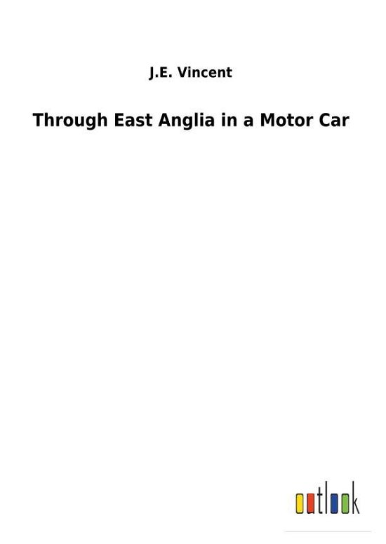 Cover for Vincent · Through East Anglia in a Motor (Bok) (2018)