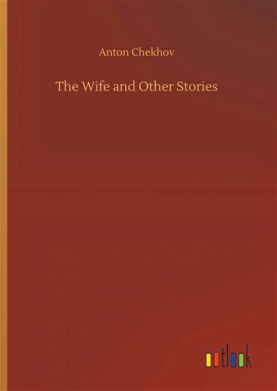 Cover for Chekhov · The Wife and Other Stories (Bok) (2018)