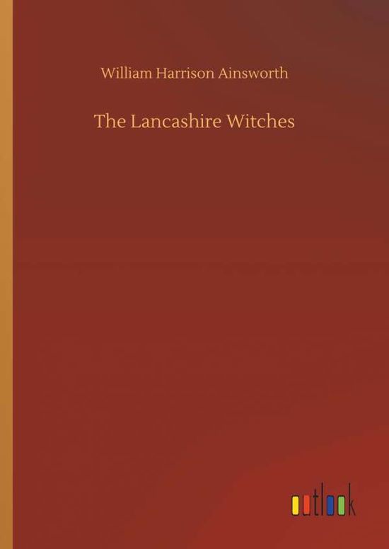 Cover for Ainsworth · The Lancashire Witches (Bok) (2019)