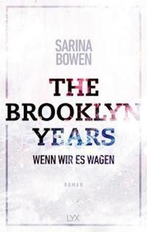 Cover for Sarina Bowen · The Brooklyn Years - Wenn wir es wagen (Pocketbok) (2022)