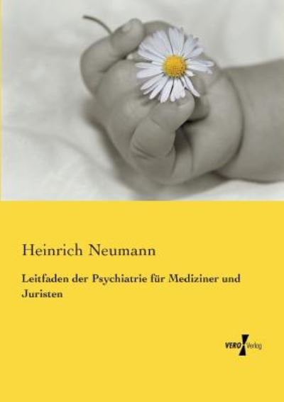 Cover for Heinrich Neumann · Leitfaden der Psychiatrie fur Mediziner und Juristen (Paperback Book) (2019)