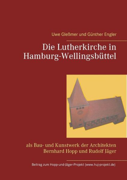 Die Lutherkirche in Hamburg-Well - Engler - Livres -  - 9783741253713 - 3 août 2016