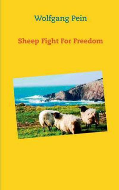 Cover for Pein · Sheep Fight For Freedom (Book) (2016)