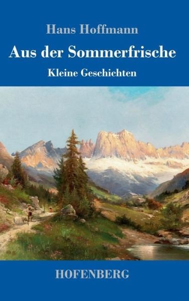 Cover for Hoffmann · Aus der Sommerfrische (Book) (2018)