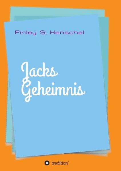 Cover for Henschel · Jacks Geheimnis (Book) (2018)