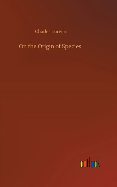 Cover for Charles Darwin · On the Origin of Species (Hardcover Book) (2020)