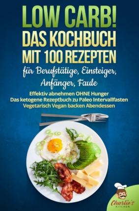 Cover for Kitchen · Low Carb! Das Kochbuch mit 100 (Book)