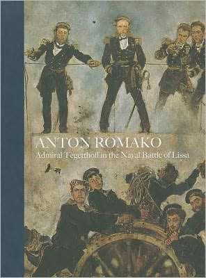 Cover for Agnes Husslein-Arco · Anton Romako: Admiral Tegetthoff in the Naval Battle of Lissa (Hardcover Book) (2010)