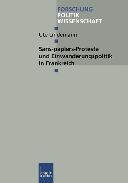 Cover for Ute Lindemann · Sans-Papiers-Proteste Und Einwanderungspolitik in Frankreich - Forschung Politik (Paperback Book) [2001 edition] (2001)