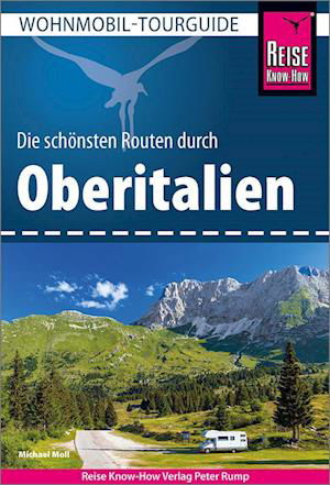 Cover for Michael Moll · Reise Know-How Wohnmobil-Tourguide Oberitalien (Book) (2024)