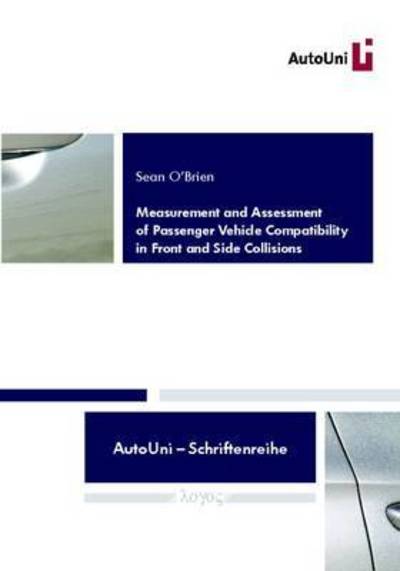 Cover for Sean O'Brien · Measurement and Assessment of Passenger Vehicle Compatibility in Front and Side Collisions (Paperback Book) (2011)