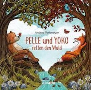 Pelle und Yoko retten den Wald - Andrea Reitmeyer - Books - Jumbo - 9783833745713 - April 20, 2023