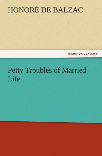 Cover for Honoré De Balzac · Petty Troubles of Married Life (Tredition Classics) (Paperback Bog) (2011)