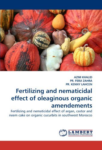 Cover for Pr. Kenny Lahcen · Fertilizing and Nematicidal Effect of Oleaginous Organic Amendements: Fertilizing and Nematicidal Effect of Argan, Castor and Neem Cake on Organic Cucurbits in Southwest Morocco (Paperback Bog) (2011)