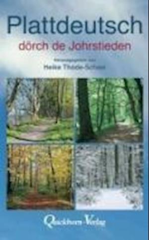 Plattdeutsch dörch de Johrstieden - Heike Thode-Scheel - Książki - Quickborn-Verlag - 9783876513713 - 16 marca 2012