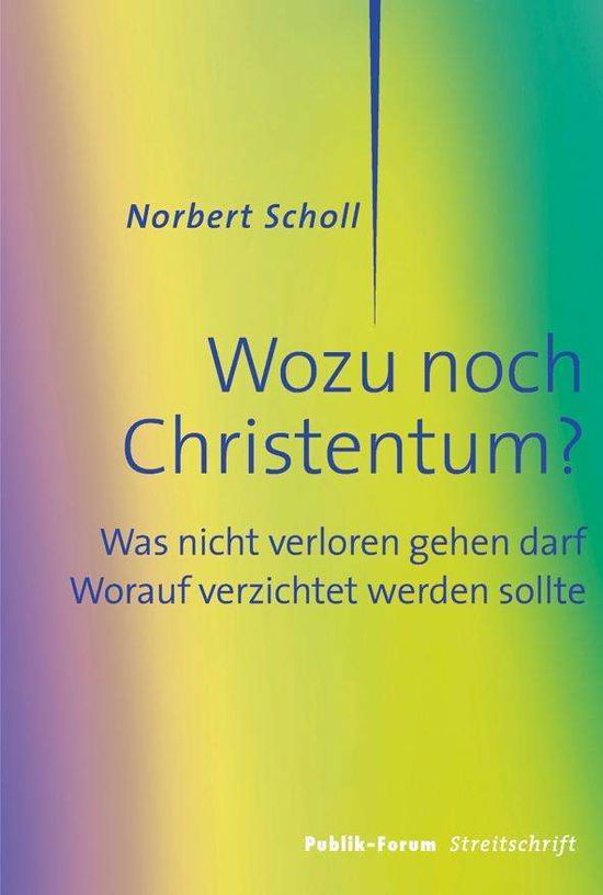 Cover for Scholl · Wozu noch Christentum? (Book)