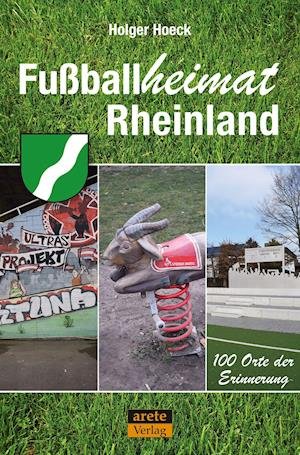 Cover for Hoeck Holger · Fußballheimat Rheinland (Pocketbok) (2022)