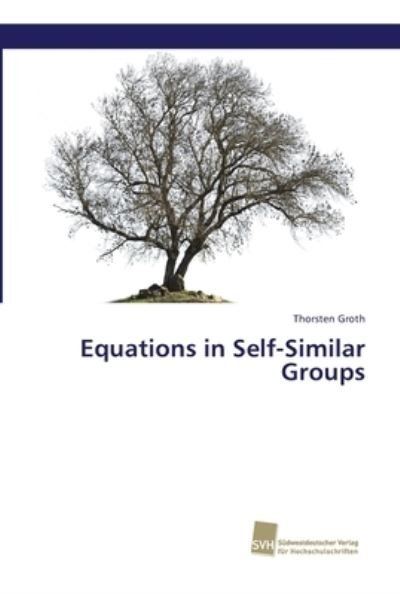 Cover for Groth · Equations in Self-Similar Groups (Buch) (2018)