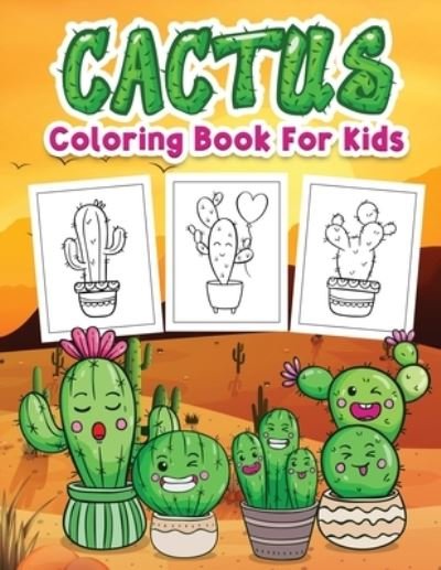 Cover for Tonpublish · Cactus Coloring Book for Kids: Kids Coloring Book Filled with Cute Cactus Designs, Cute Gift for Boys and Girls Ages 4-8 (Pocketbok) (2021)