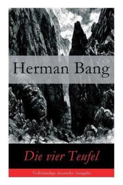 Die vier Teufel - Herman Bang - Bøger - e-artnow - 9788026858713 - 1. november 2017